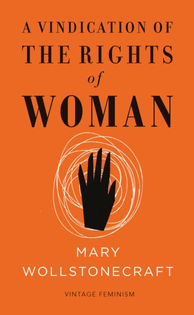 Wollstonecraft, Mary - A Vindication Of The Rights Of Woman (Vintage Feminism Short Edition)