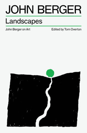 Berger, John - Landscapes: John Berger on Art