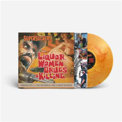 SUPERSUCKERS - Liquor, Women, Drugs & Killing
