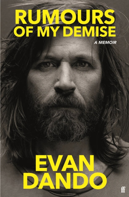 Dando, Evan - Rumours Of My Demise: A Memoir