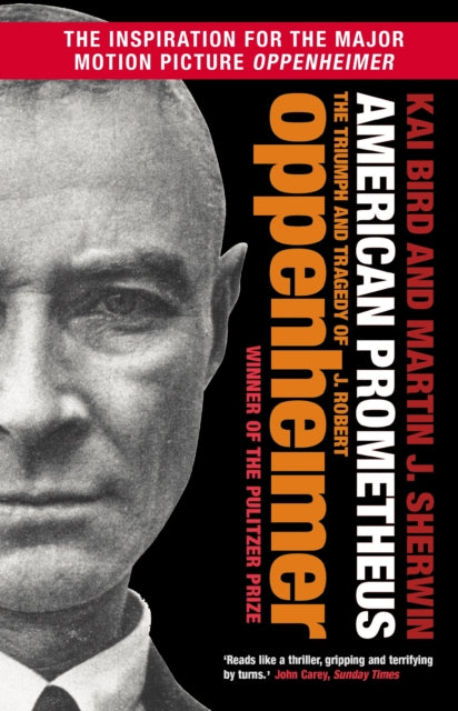 Bird, Kai - American Prometheus : The Triumph And Tragedy Of J. Robert Oppenheimer