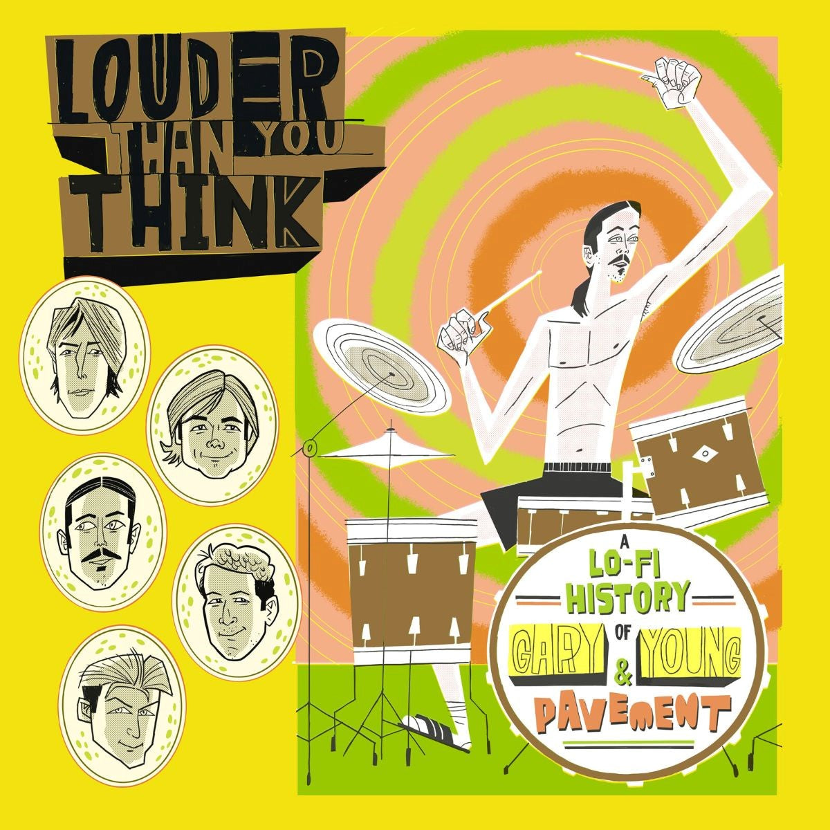 Louder Than You Think: A Lo-Fi history of Gary Young & Pavement (OST) - Music By Pavement, Noah Georgeson and Edward W. Dahl