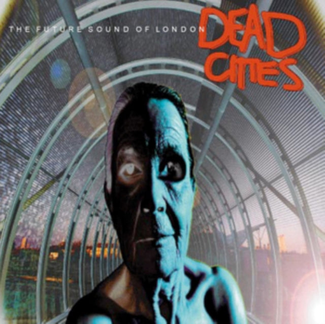 Future Sound Of London - Dead Cities (2022 Reissue)
