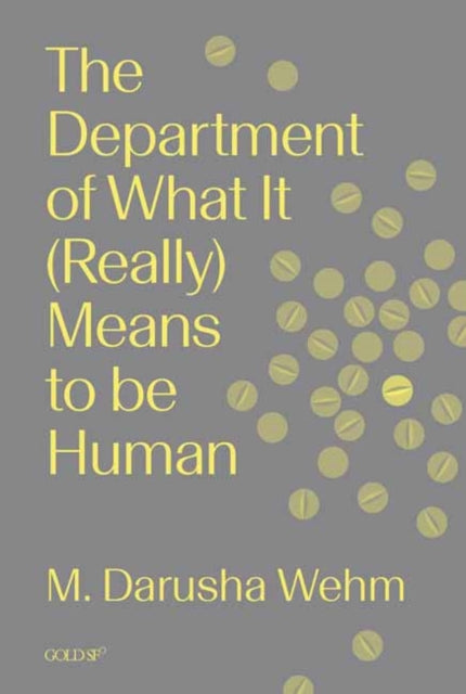 Wehm, M. Darusha - The Department of What It (Really) Means to Be Human