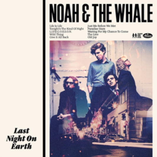 Noah And The Whale - Last Night On Earth (2022 Reissue)