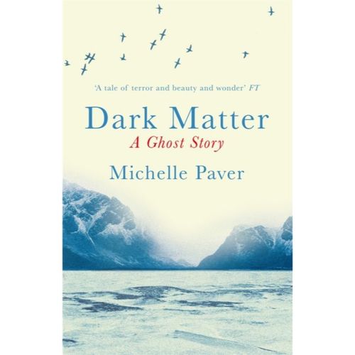 Paver, Michelle - Dark Matter