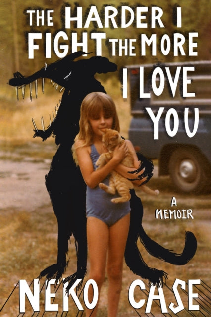 Case, Neko - The Harder I Fight The More I Love You