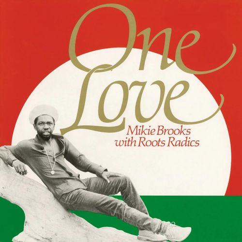 Brooks, Mikie With Roots Radics - One Love (2024 Reissue)