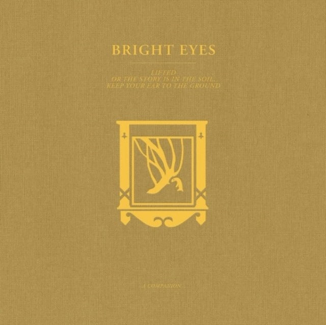 Bright Eyes - Lifted Or The Story Is In The Soil, Keep Your Ear To The Ground: A Companion