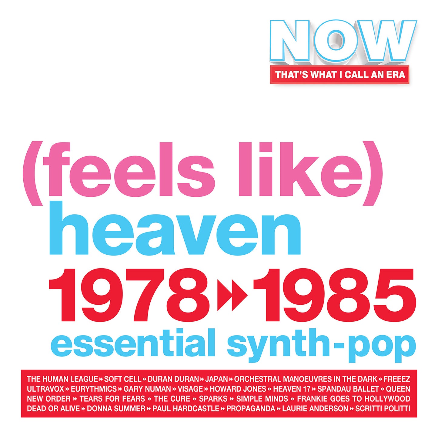 NOW That's What I Call An Era - (Feels Like) Heaven: 1978-1985 - Various Artists