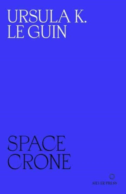 Le Guin, Ursula - Space Crone