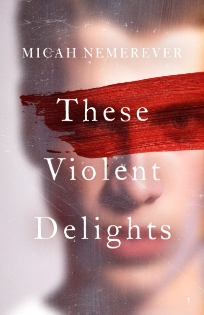 Nemerever, Micah - These Violent Delights