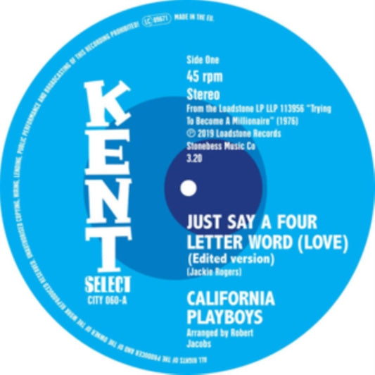California Playboys - Just Say A Four Letter Word B/W She's My Real Sweet Woman