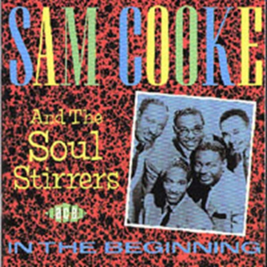 Cooke, Sam The Soul Stirrers - In The Beginning
