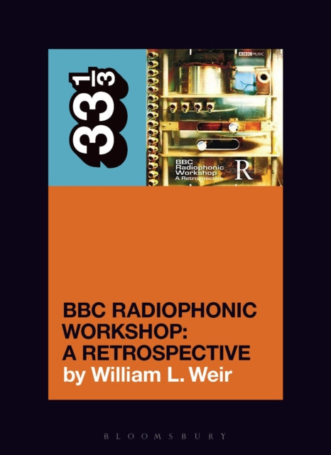 Weir, William L. - 33 1/3 :BBC Radiophonic Workshop - The BBC Radiophonic Workshop - A Retrospective (173)
