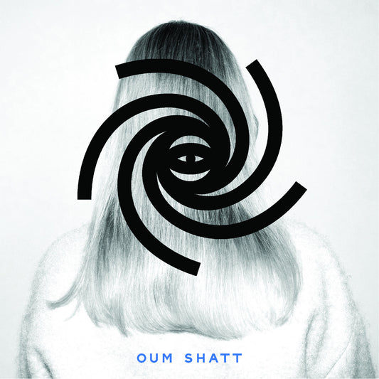 Oum Shatt - Oum Shatt (10th Anniversary Edition)