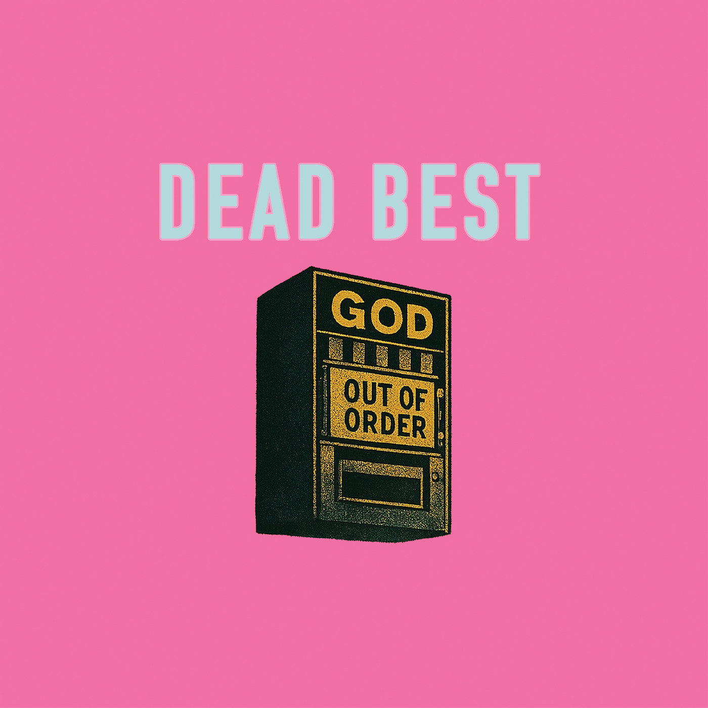 Dead Best - God: Out Of Order