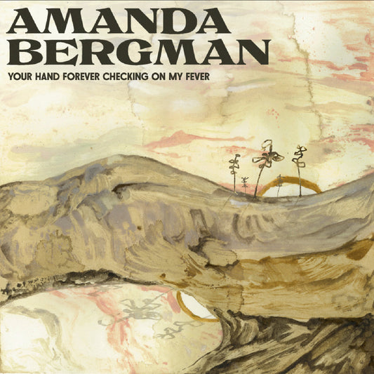 Bergman, Amanda - Your Hand Forever Checking On My Fever