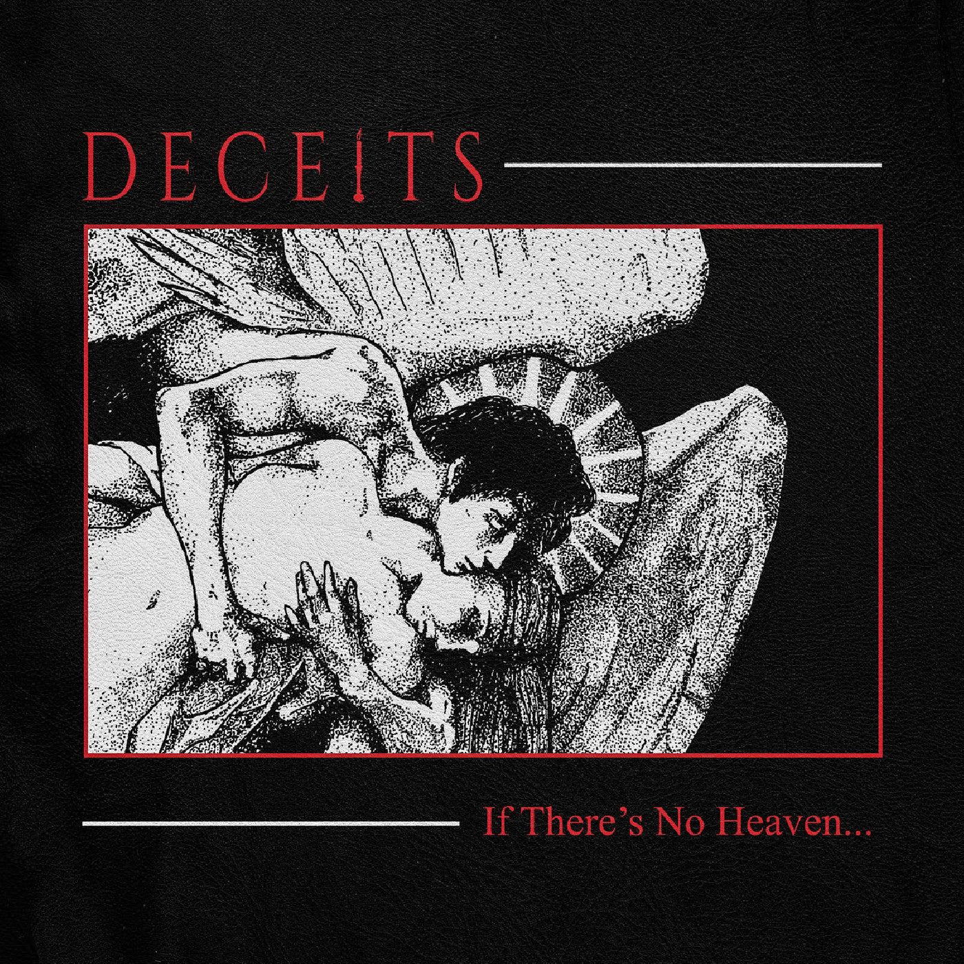 DECEITS - If There's No Heaven...