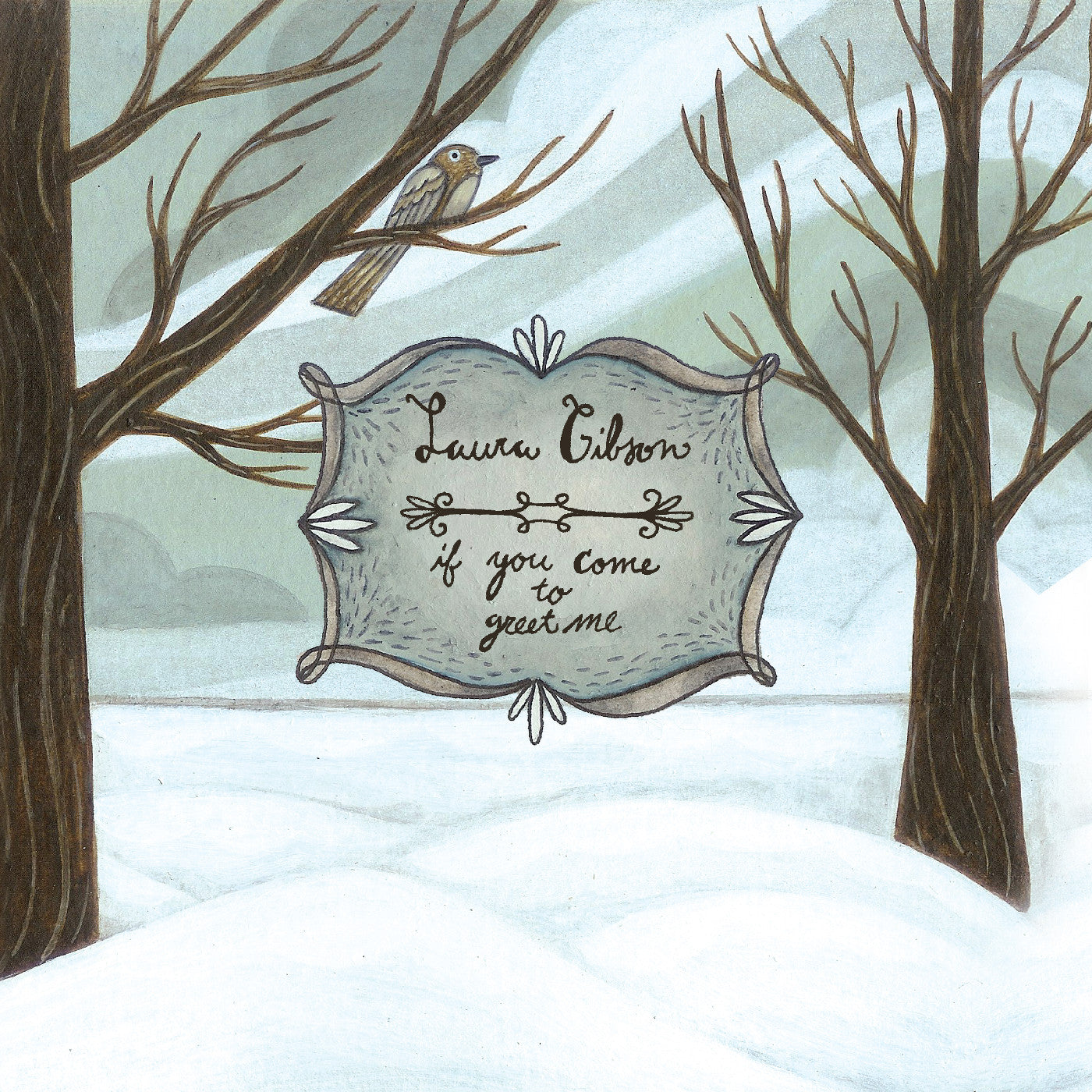 Gibson, Laura - If You Come To Greet Me (20th Anniversary Edition)