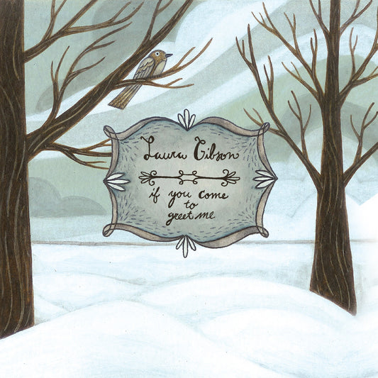 Gibson, Laura - If You Come To Greet Me (20th Anniversary Edition)