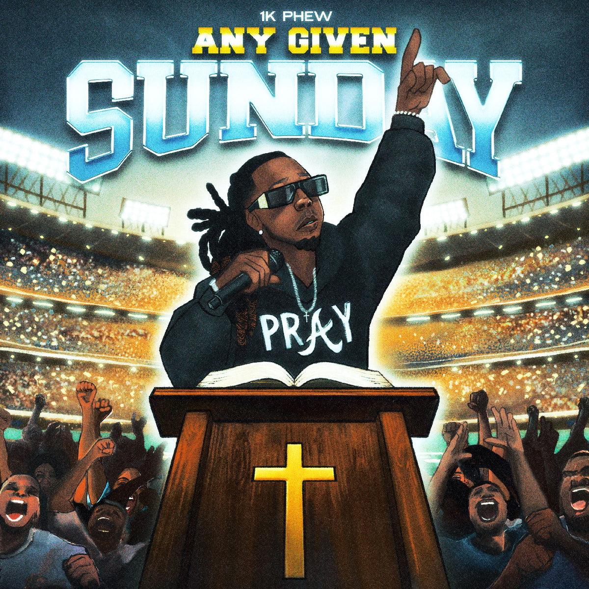 1K Phew - Any Given Sunday