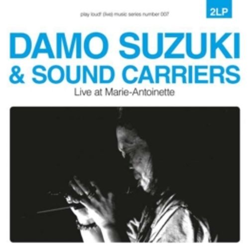 Suzuki, Damo & Sound Carriers - Live At Marie-Antoinette