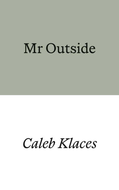 Klaces, Caleb - Mr Outside