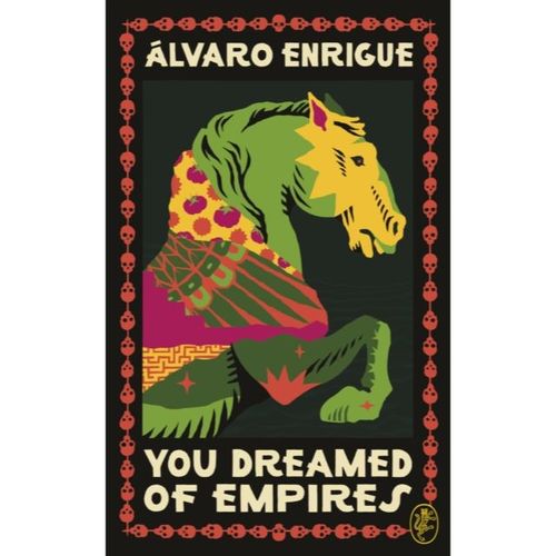 Enrigue, Alvaro - You Dreamed Of Empires