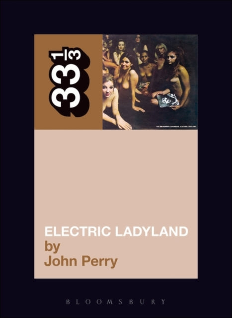 Perry, John - 33 1/3 : Jimi Hendrix -  Electric Ladyland (8)