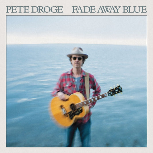 Droge, Pete - Fade Away Blue