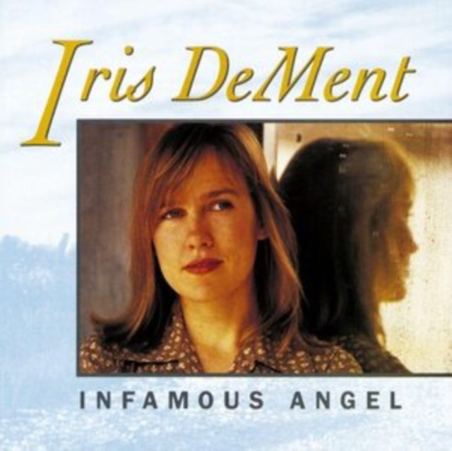 Dement, Iris - Infamous Angel (2022 Reissue)