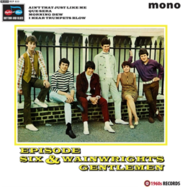 Episode Six (With Ian Gillan & Roger Glover) - WAINWRIGHT'S GENTLEMEN (1965-66 DEMOS/BROADCAS