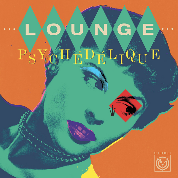 Lounge Psychedelique (The Best Of Lounge & Exotica 1954-2022) - Various Artists