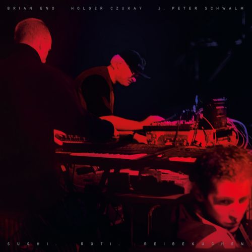 Eno, Brian, Holger Czukay, J.Peter Schwalm - Sushi. Roti. Reibekuchen