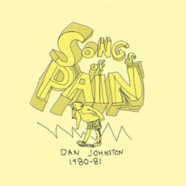 Johnston, Daniel - Songs Of Pain (First Time On Vinyl!)