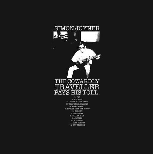 Joyner, Simon - The Cowardly Traveller Pays His Toll (30th Anniversary Edition)