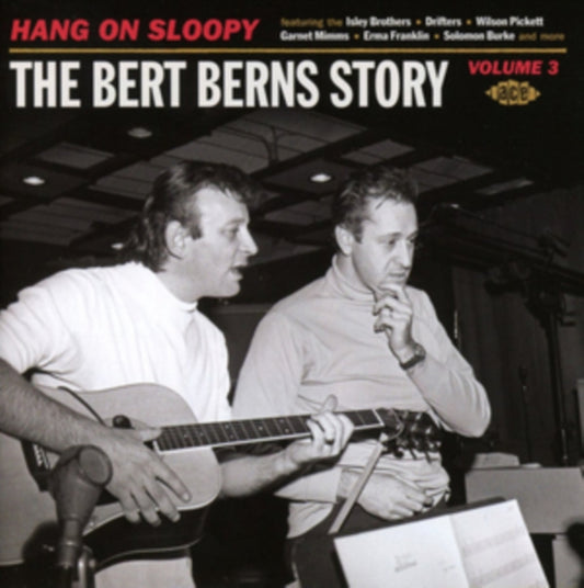 Hang On Sloopy: The Berns, Bert Story Volume 3 - Hang On Sloopy: The Bert Berns Story Volume 3