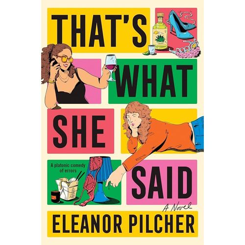 Pilcher, Eleanor - That'S What She Said: A Novel
