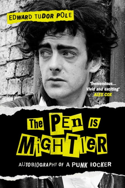 Pole, Edward Tudor - The Pen Is Mightier: Autobiography Of A Punk Rocker