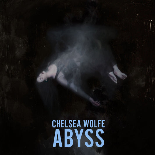 Wolfe, Chelsea - Abyss (10th Anniversary Edition)