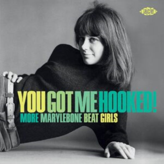You Got Me Hooked! More Marylebone Beat Girls - Various Artists