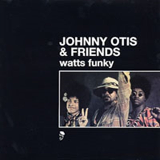 Otis, Johnny & Friends - Watts Funky