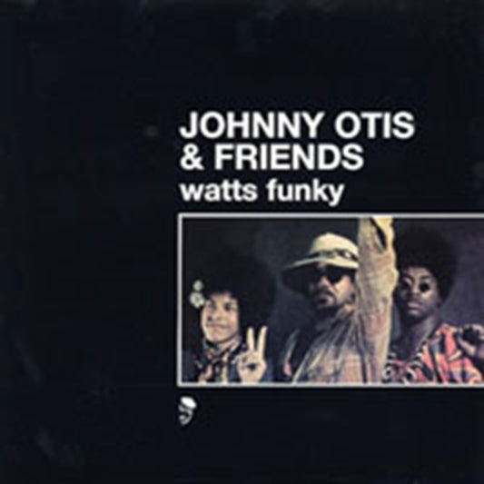 Otis, Johnny & Friends - Watts Funky