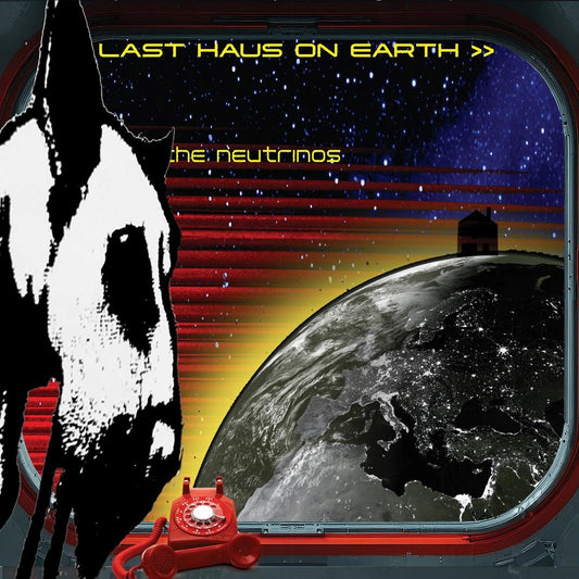 Neutrinos, The - Last Haus On Earth