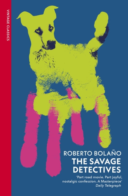 Bolano, Roberto - The Savage Detectives