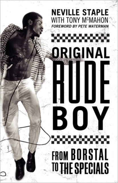 Staple, Neville - Original Rude Boy : From Borstal to The Specials: A Life in Crime & Music