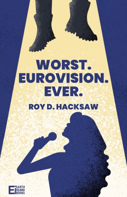 Hacksaw, Roy D - Worst. Eurovision. Ever.