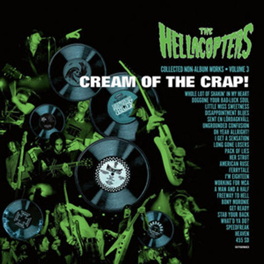 Hellacopters, The - Cream Of The Crap! Collected Non-Album Works: Volume 3