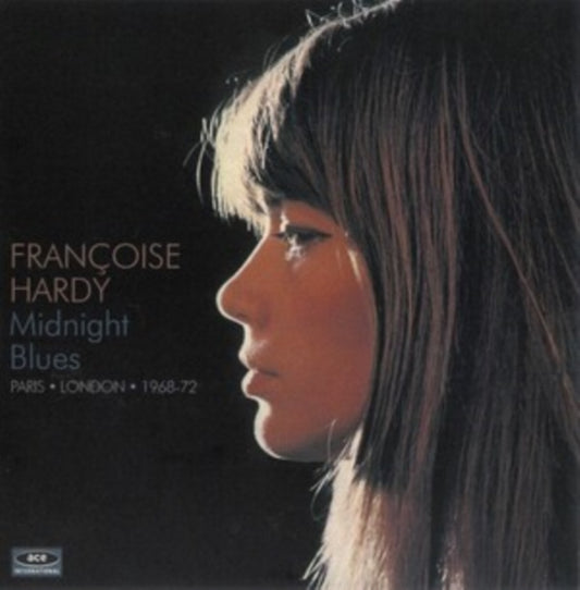 Hardy, Francoise - Midnight Blues: Paris * London * 1968-1972